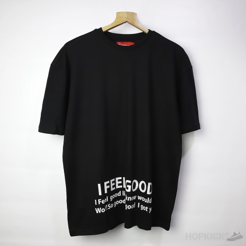 Supreme Feel Good Black T-Shirt
